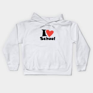 Happy Teacher Day. I love My School. Slogan. Back to school. Hello School. Autumn. Learning Children. Cartoon Graphic design Kids Hoodie